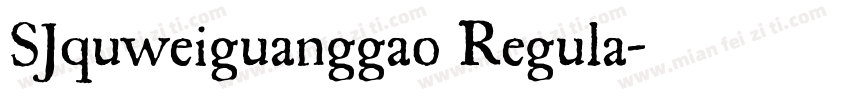 SJquweiguanggao Regula字体转换